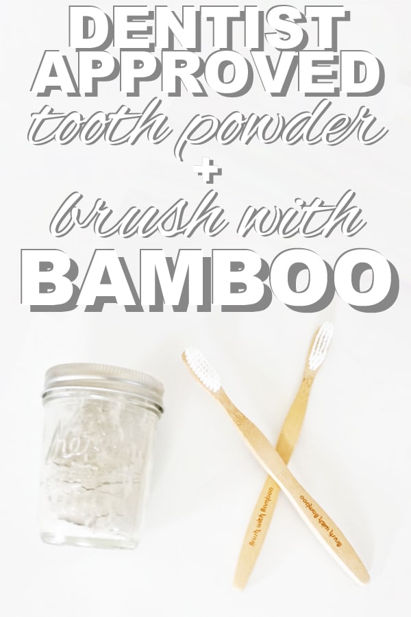 photo of charcoal tooth powder and bamboo tooth brushes with overlay text that reads "dentist approved tooth powder + brush with bamboo"