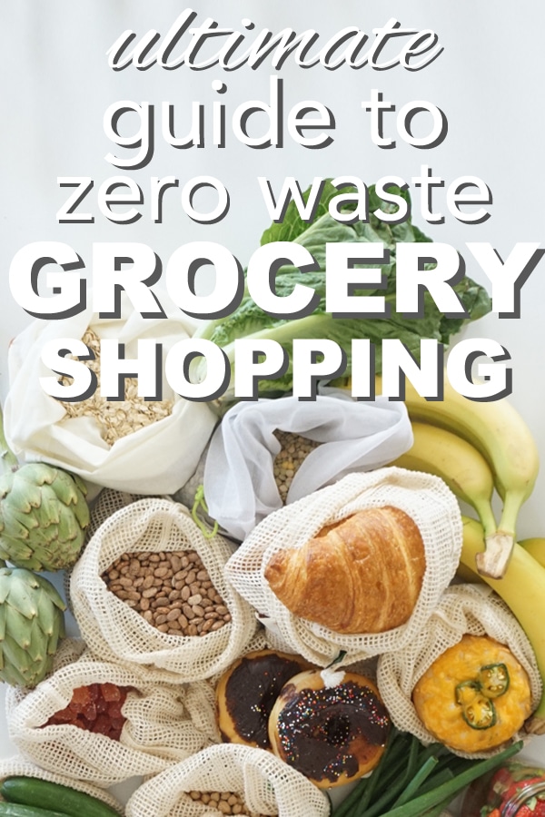 The Ultimate Guide to Zero Waste Grocery Shopping from www.goingzerowaste.com #zerowaste #groceryshopping #ecofriendly #plasticfree #reduceplastic