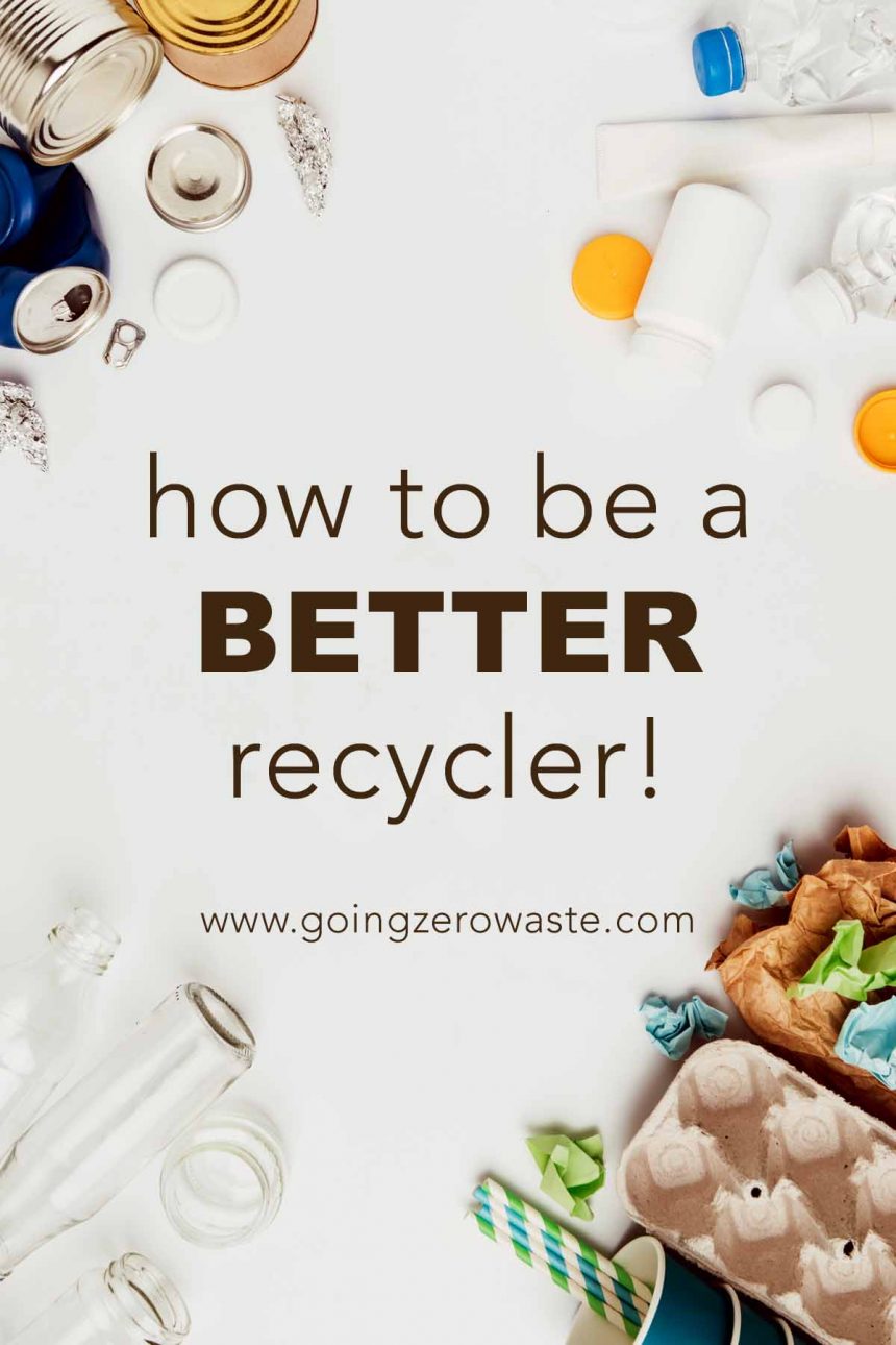 How To Recycle The Right Way Archives - Going Zero Waste