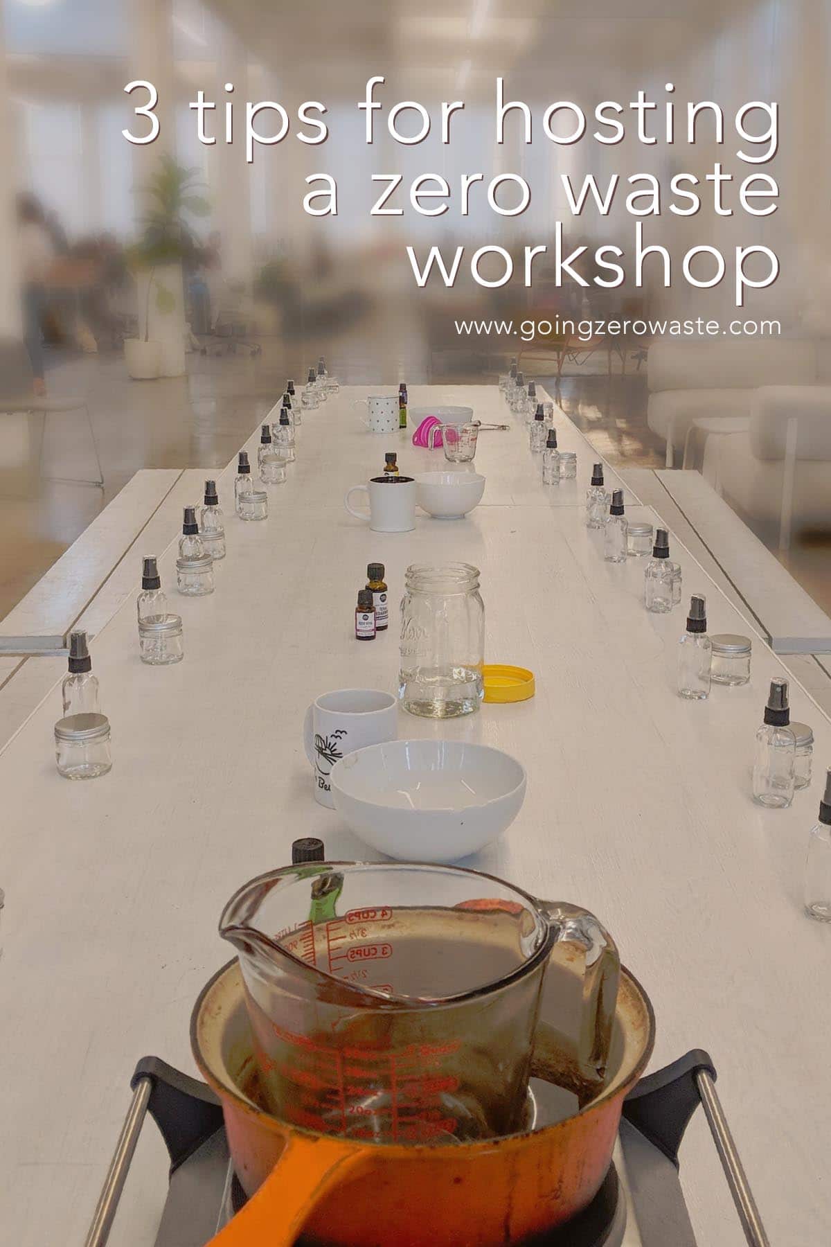 3 Tips for Hosting a Zero Waste Workshop from www.goingzerowaste.com #zerowaste #ecofriendly #gogreen #sustainable 
#ecoactivism #eco #DIY #workshop 