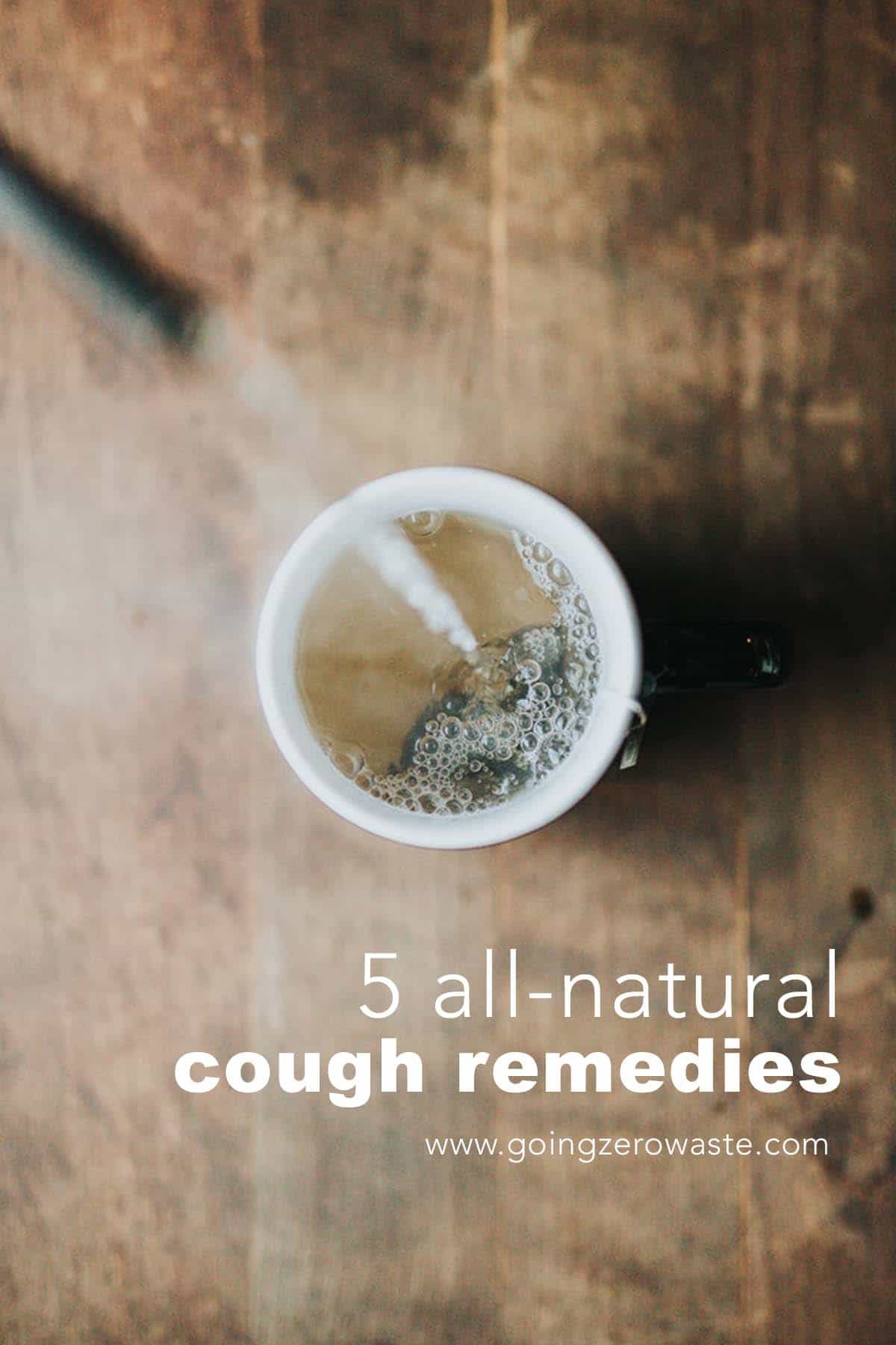 All-Natural Cough Remedies from www.goingzerowaste.com #zerowaste #ecofriendly #gogreen #sustainable 
#wellness #cough #remedies #allnatural 