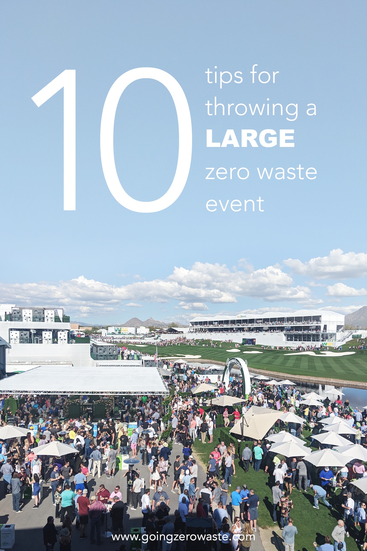 10 Tips for Throwing a Large Zero Waste Event from www.goingzerowaste.com #zerowaste #ecofriendly #gogreen #sustainable 