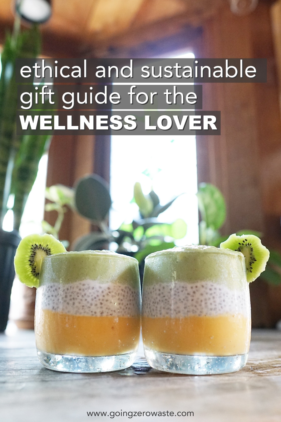 Ethical and Sustainable Gift Guide for the Wellness Lover from www.goingzerowaste.com #zerowaste #ecofriendly #gogreen #sustainable 
