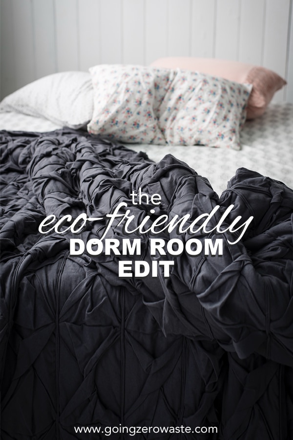 How to design an eco-friendly dorm room from www.goingzerowaste.com #zerowaste #ecofriendly #gogreen #sustainable #college #gogreen #dormroom