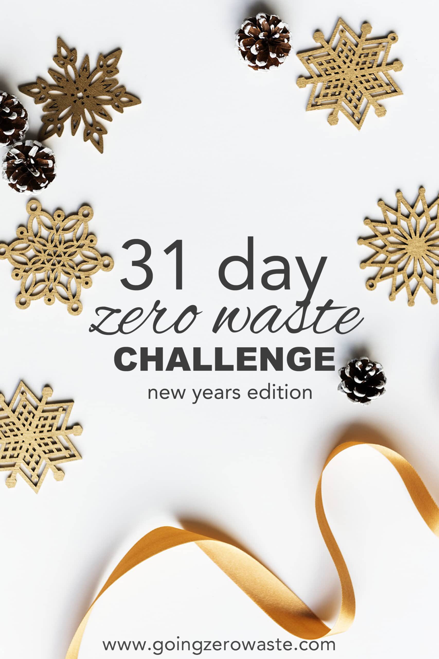 31 Day Zero Waste Challenge New Years Edition from www.goingzerowaste.com #zerowaste #ecofriendly #gogreen #sustainable #zerowastechallenge #challenge