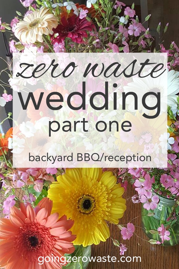 My zero waste wedding part one from www.goingzerowaste.com #zerowaste #weddings #wedding #ecofriendlywedding #sustaianblewedding #weddingideas #lowwaste #gogreen