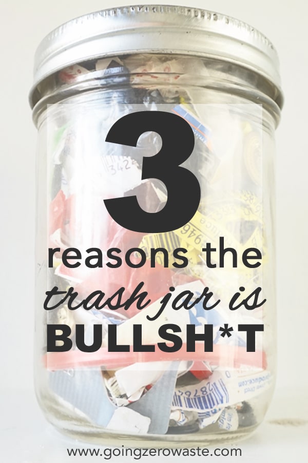 3 reasons the trash jar is garbage from www.goingzerowaste.com #zerowaste #sustainable #goingzerowaste #trashjar #trash #jaroftrash #masonjar #jarofwaste