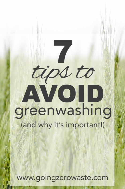 7 Tips To Avoid Greenwashing - Going Zero Waste