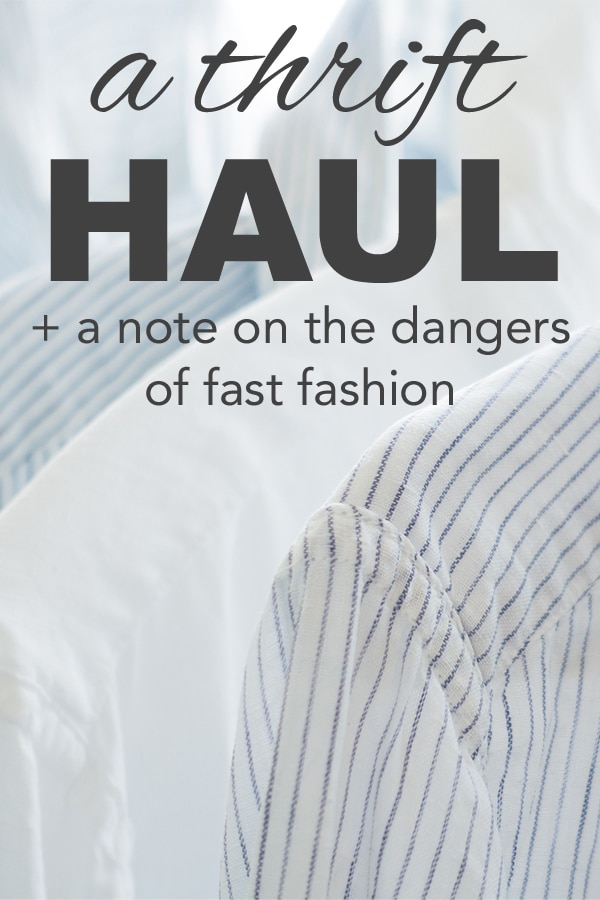 a thrift haul and a note on the dangers of fast fashion from www.goingzerowaste.com #zerowaste #fastfashion #sustainablefashion #fashionrevolution #ecofriendly #sustainable