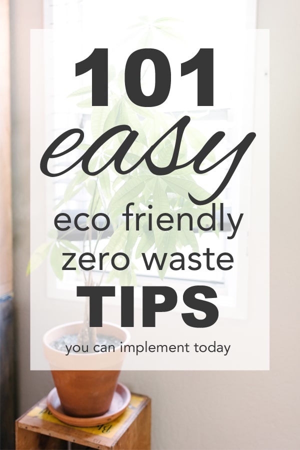 101 Easy Ways to Go Zero Waste from www.goingzerowaste.com #zerowaste #gogreen #101Ways #101Tips #simpleliving #sustainability