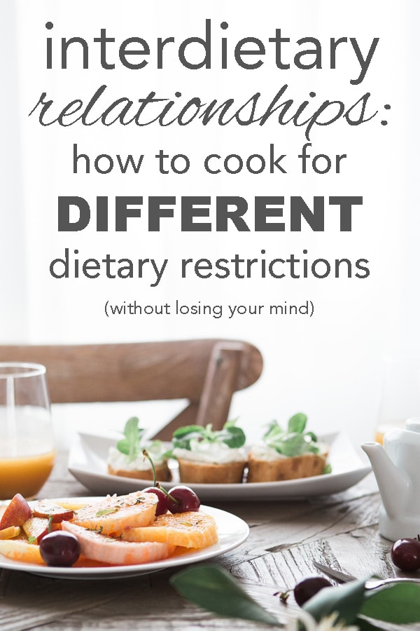 interdietary relationships | how to cook for different dietary restrictions without losing your mind from www.goingzerowaste.com #zerowaste #dietaryrestrictions