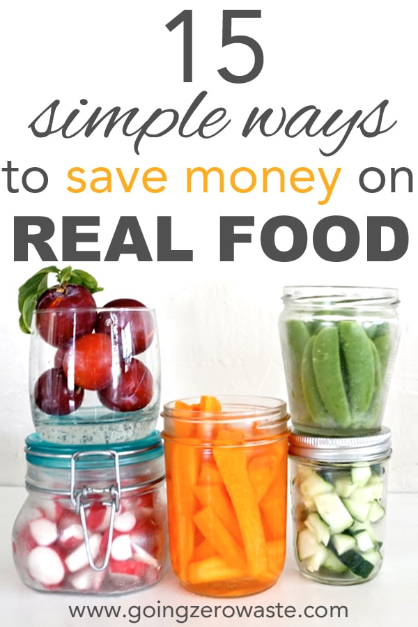 15 Simple Ways to Save Money on Real Food
