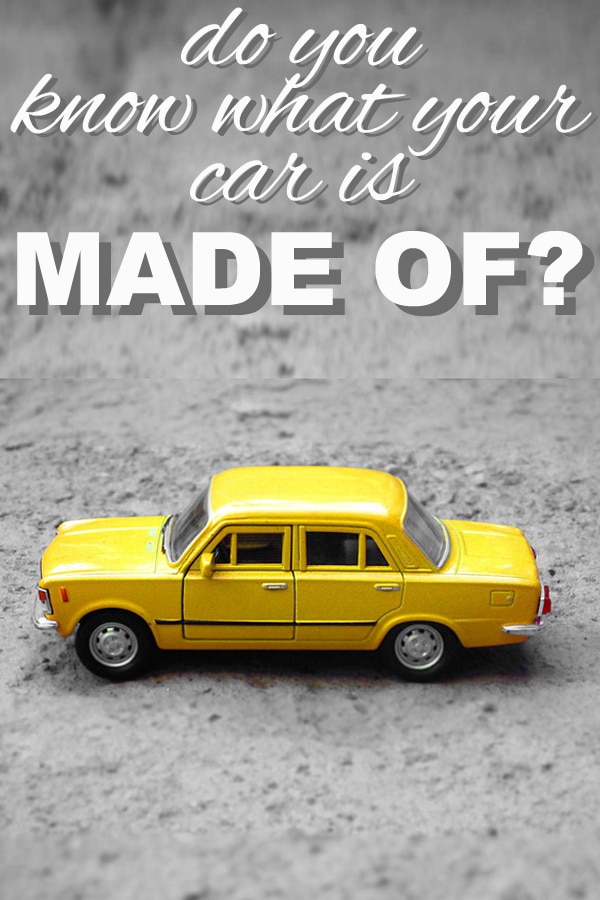 Do you know what your car is made of? 