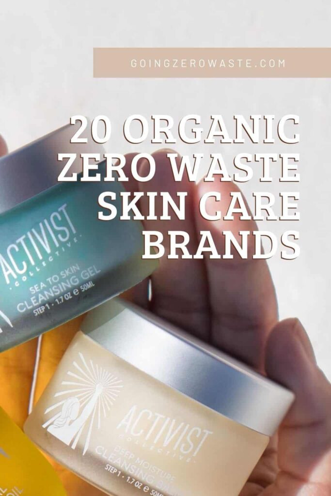 20 organic, sustainable and zero waste skin care brands from goingzerowaste.com #zerowaste #skincare #ecofriendly #green #sustainable #eco #plasticfree #organic #greenbeauty 